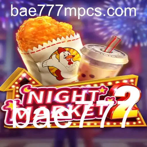 NightMarket2: Um Novo Mundo de Aventuras e Desafios com Bae777